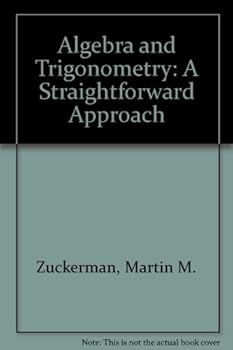 Hardcover Algebra and Trigonometry: A Straightforward Approach Book
