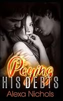 Paying His Debts 1520578989 Book Cover