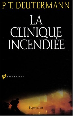 La clinique incendiée