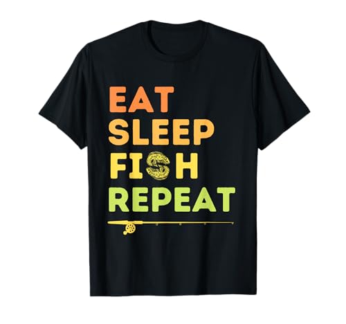 Eat Sleep Fish Repeat Fishing Fisherman para hombres, mujeres y niñas Camiseta