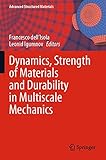 Dynamics, Strength of Materials and Durability in Multiscale Mechanics (Advanced Structured Materials)