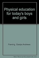 Physical education for today's boys and girls, B0006DH2G6 Book Cover