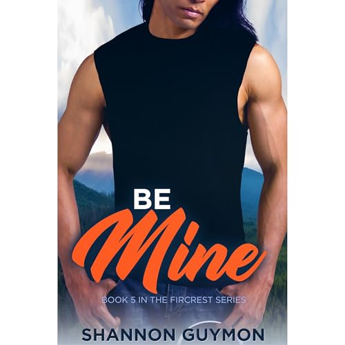 Be Mine: A Small Town Romance Audiolibro Por Shannon Guymon arte de portada