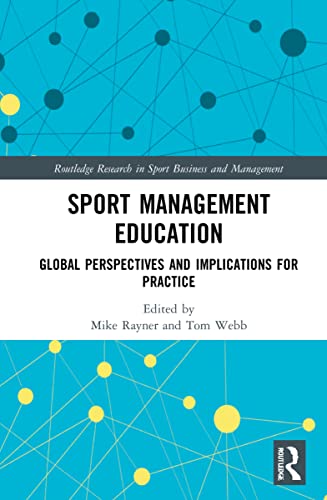 Sport Management Education (Routledge Research in Sport Business and Management)