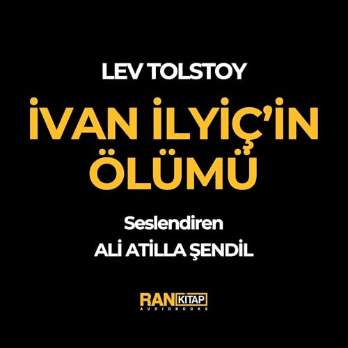 İvan İlyi&ccedil;'in &Ouml;l&uuml;m&uuml; Audiobook By Lev Nikolayevi&ccedil; Tolstoy cover art