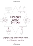 Especially Jewish Symbols: Sing Along Songs for the Primary Grades