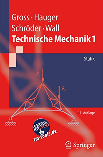 Technische Mechanik 1: Statik (Springer-Lehrbuch) Technische Mechanik 1: Statik (Springer-Lehrbuch)