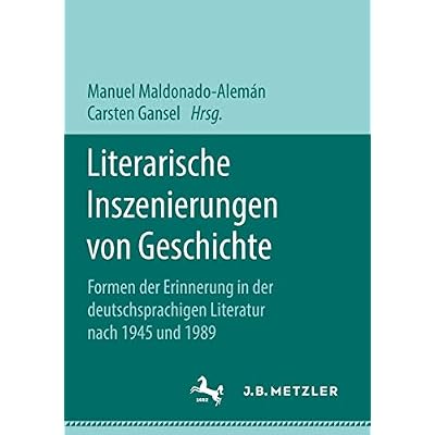 Literarische Inszenierungen von Geschichte