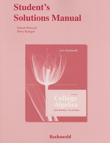 College Algebra With Modeling and Visualization