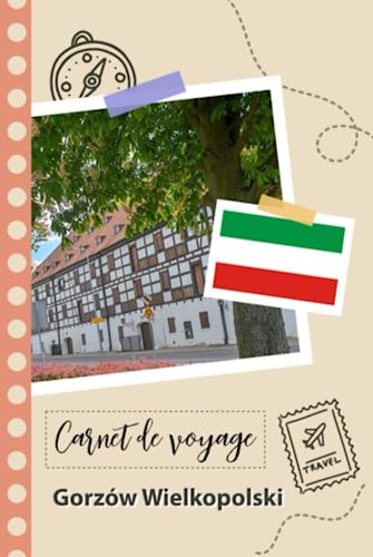 Carnet de voyage a remplir - Gorzow Wielkopolski:Un journal de voyage amusant pour les couples, homes et femmes avec un organizi
