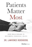 Patients Matter Most: How Healthcare Is Becoming Personal Again