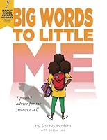 Big Words to Little Me: Advice to the Younger Self 1512388904 Book Cover
