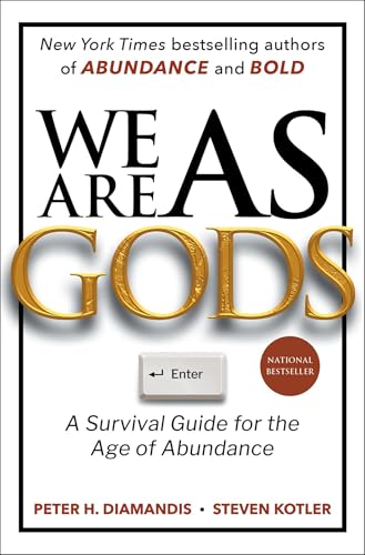 We Are as Gods: A Survival Guide for the Age of Abundance (Exponential Technology Series)
