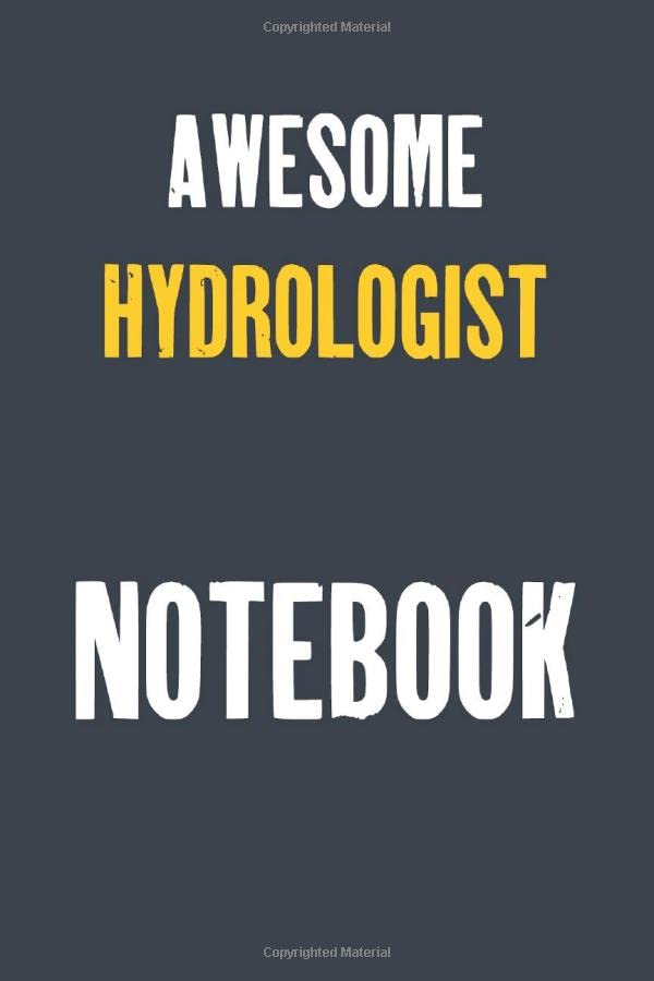 Awesome Hydrologist Notebook : Job Lined Notebooks 6 x 9 100 Pages Career Motivational Journal Gift For Him Her Sketchbook Gifts Lined Matte Finnish ... pages Lined Gift Notebooks For Hydrologist