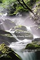 On the Descent: Hypocrisy & Reality: Book 8 B0FZCRCLW5 Book Cover