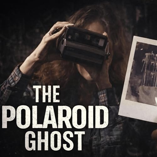 312 - The Polaroid Ghost