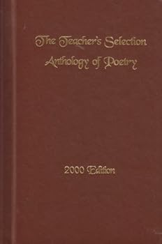 Unknown Binding The Teacher's Selection Anthology of Poetry 200 Edition Volume VI Book
