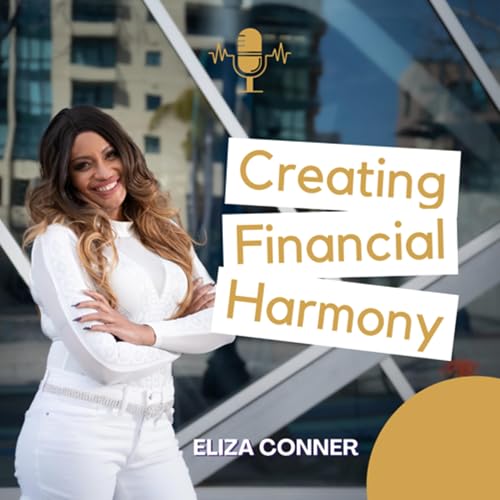 Creating Financial Harmony With Eliza Conner cover art