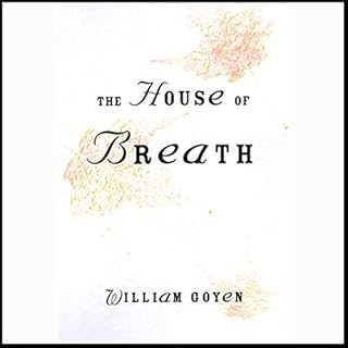 The House of Breath Audiolibro Por William Goyen arte de portada