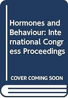 Hormones and Behaviour: Proceedings of the 8th International Congress of the International Society of Psychosomatic Obstetrics and Gynaecology 044480837X Book Cover