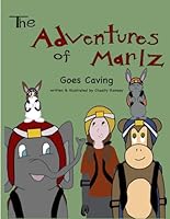 The Adventures of Marlz: Goes Caving 173564983X Book Cover