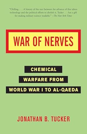 War of Nerves: Chemical Warfare from World War I to Al-Qaeda