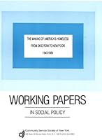 The Making of America's Homeless: From Skid Row to New Poor, 1945-1984 0881560332 Book Cover