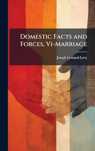Domestic Facts and Forces, Vi-Marriage 1023982862 Book Cover