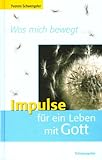 schwengelpumpe kaufen ebay  Was mich bewegt ...: Impulse für ein Leben mit Gott