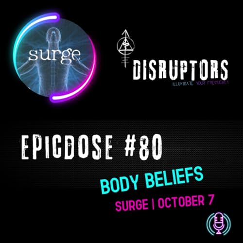 Epicdose 80 : Body Beliefs | Your Inner Reflects Your Outer