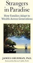 Strangers in Paradise: How Families Adapt to Wealth Across Generations