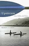 Upstream: Sons, Fathers, and Rivers