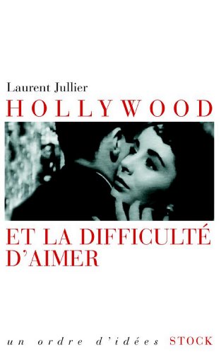 Hollywood et la difficulté d'aimer décoder les clichés du cinéma