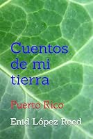 Cuentos de mi tierra: Puerto Rico (Spanish Edition) B09SNW7CG6 Book Cover