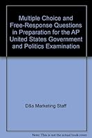 Multiple Choice and Free-Response Questions in Preparation for the AP United States Government and Politics Examination 1878621769 Book Cover