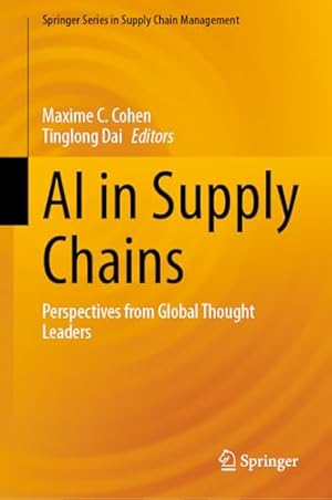 Book cover AI in Supply Chains: Perspectives from Global Thought Leaders (Springer Series in Supply Chain Management, 27)