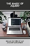jquery ajax post  The Magic Of jQuery: Unleash The Power Of Easy Javascript Development (English Edition)