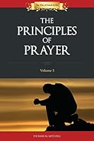 The Principles of Prayer 1502951754 Book Cover