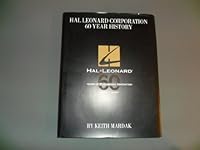 Hal Leonard Corporation 60 Year History: 1947 Through 2007 B0085H5D0M Book Cover