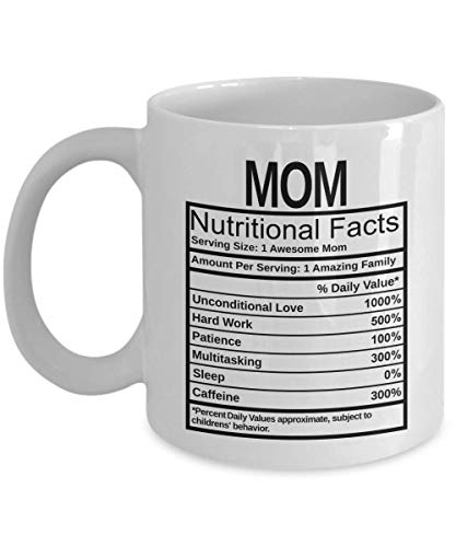 Mom Nutrition Facts Mug, Mom Coffee Mugs for Women, Funny Mother Birthday Gift