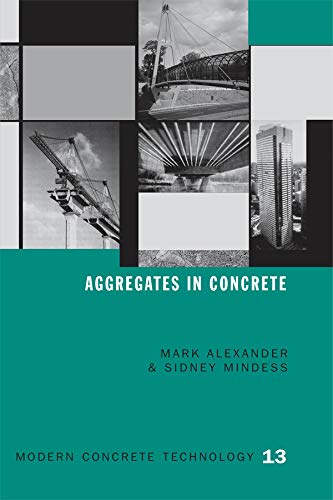 Aggregates in Concrete (Modern Concrete Technology Book 13)