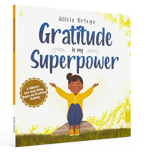 Image of Gratitude is My Superpower: A children's book about Giving Thanks and Practicing Positivity.