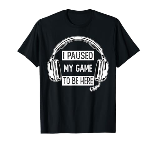 Pausei o meu jogo para estar aqui, jogos de vídeo para homens e mulheres Gamer t-shirt, Preto, S