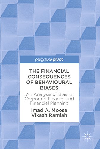 The Financial Consequences of Behavioural Biases: An Analysis of Bias in Corporate Finance and Financial Planning (English Edition)