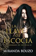 La llave de Escocia. Guardianas de Escocia 4