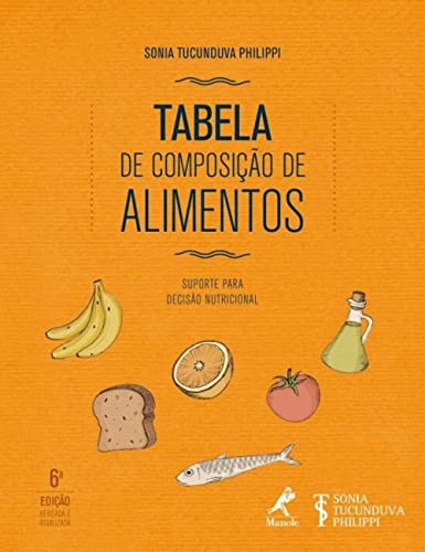 Tabela de composição de alimentos: suporte para decisão nutricion...