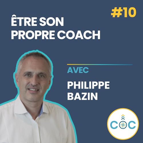 [REDIFF] - Être son propre coach - Philippe Bazin