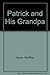 Patrick & His Grandpa