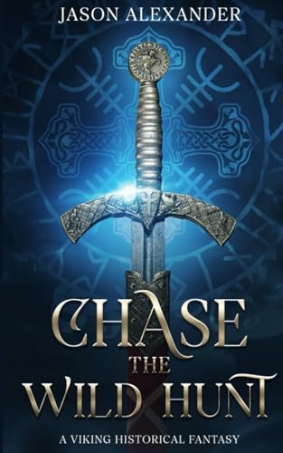 Chase the Wild Hunt (Saga of the Lynx)