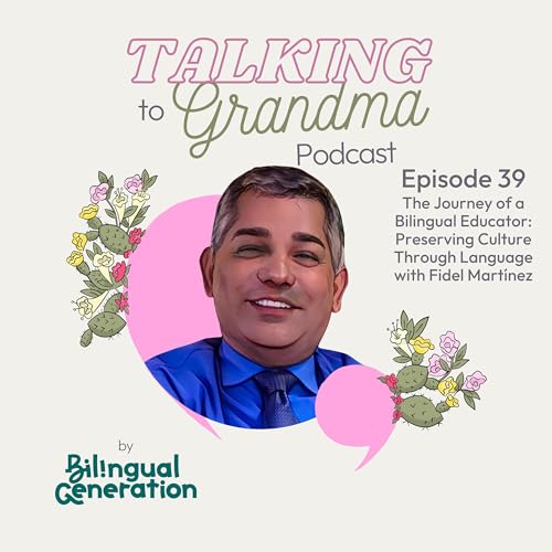 S4 Ep39: The Journey of a Bilingual Educator: Preserving Culture Through Language with Fidel Mart&iacute;nez